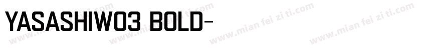 yasashiW03 bold字体转换